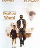 Смотреть Онлайн Совершенный мир [1993] / Watch A Perfect World Online